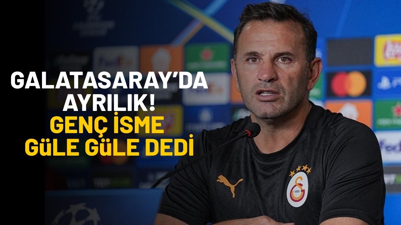 Galatasaray'da ayrılık! Okan Buruk hangi genç isme ‘Güle güle’ dedi?