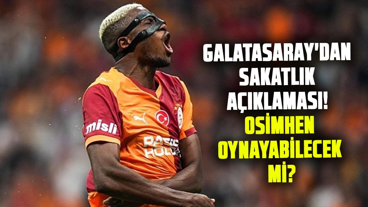 Galatasaray'dan sakatlık açıklaması! 5 futbolcunun son durumu ne ? Osimhen oynayabilecek mi?