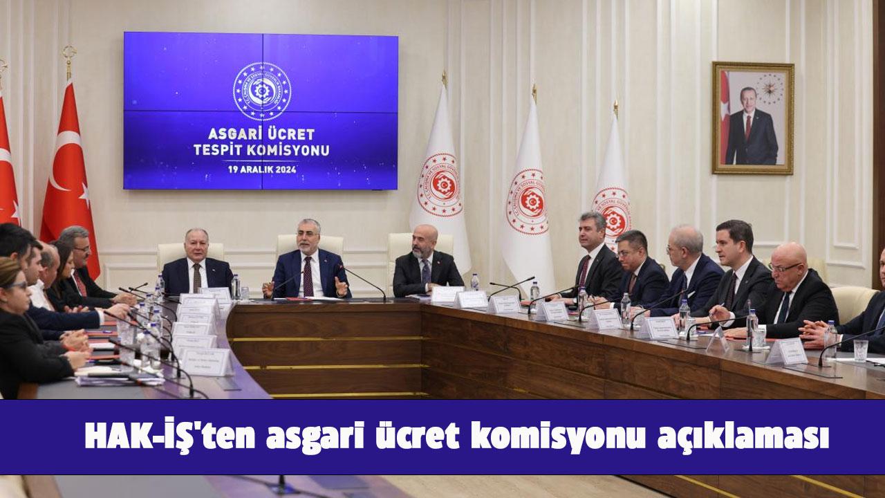 HAK-İŞ'ten asgari ücret komisyonu açıklaması