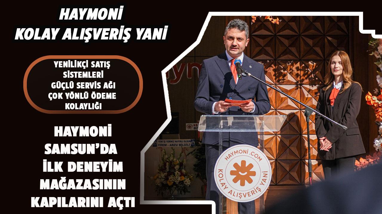 Haymoni, Samsun’daki ilk deneyim mağazasının kapılarını açtı