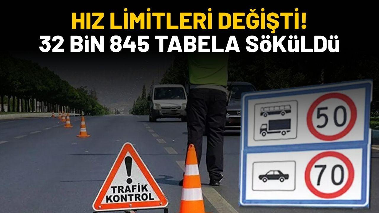 Hız limitleri değişti! 32 bin 845 tabela söküldü