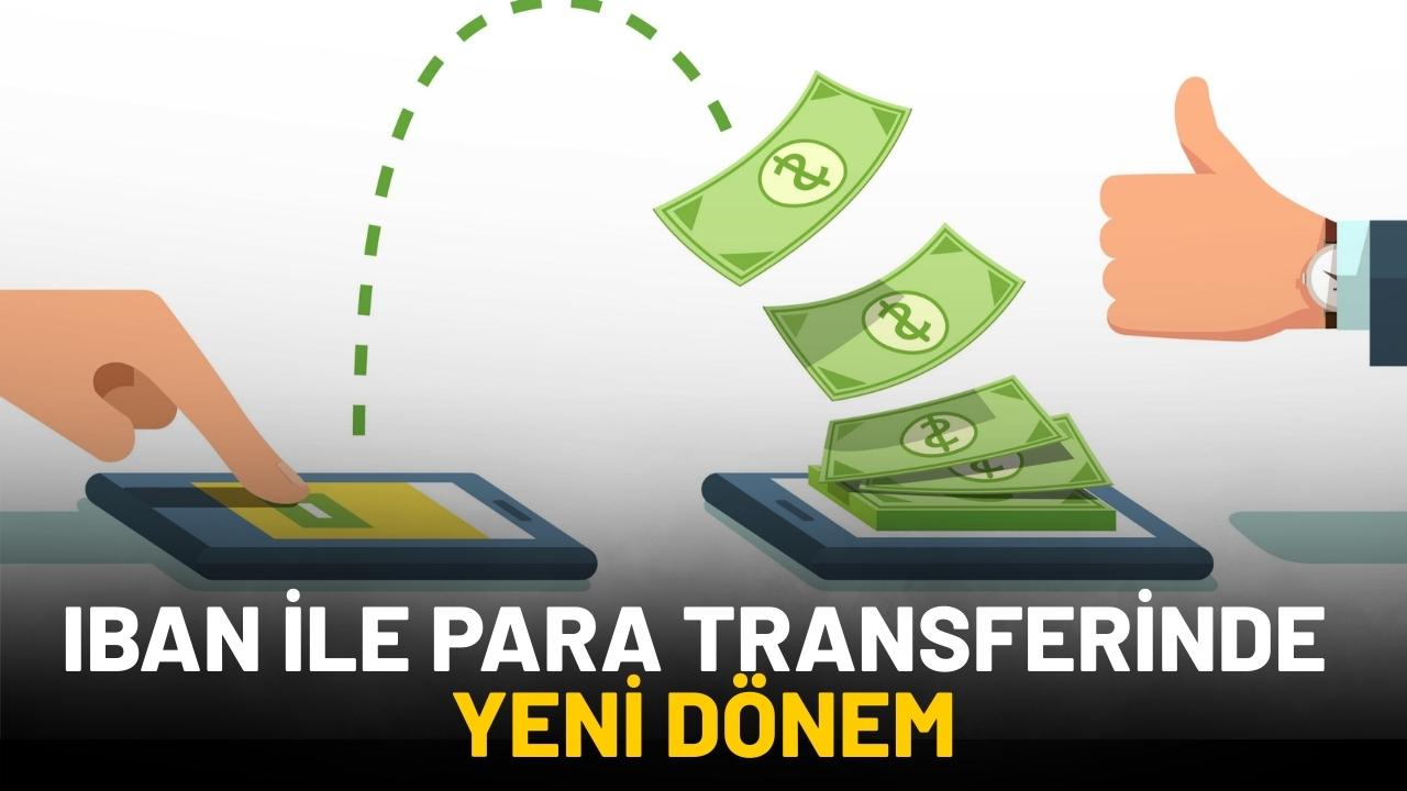 IBAN ile para transferinde 1 Ocak 2026’dan itibaren yeni dönem başlıyor