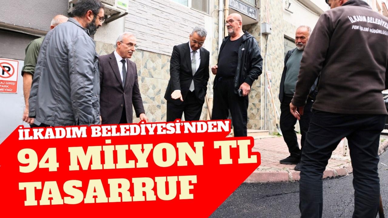 İlkadım Belediyesi’nden 94 milyon tl tasarruf
