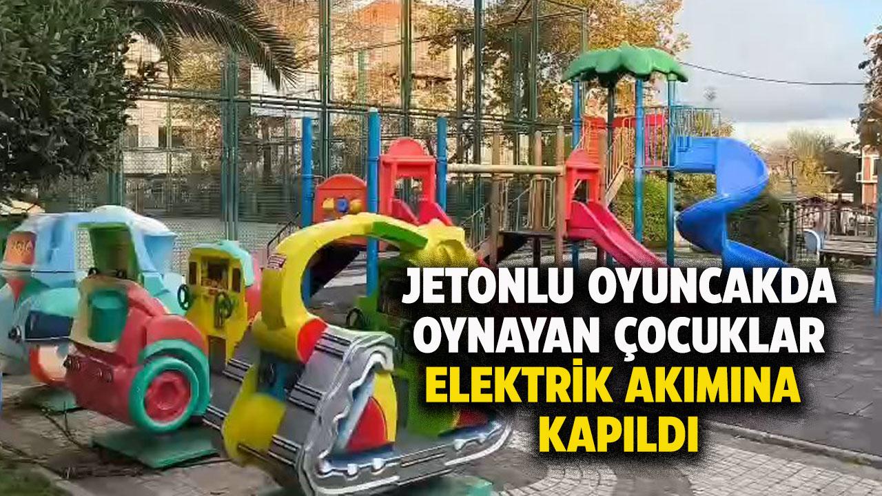 İstanbul'da parktaki jetonlu oyuncakla ile oynayan çocuklar elektrik akımına kapıldı