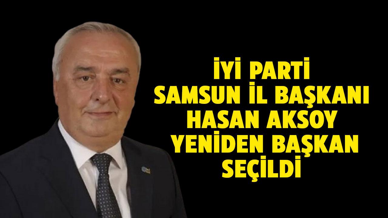 İYİ Parti Samsun İl Başkanı Hasan Aksoy yeniden başkan