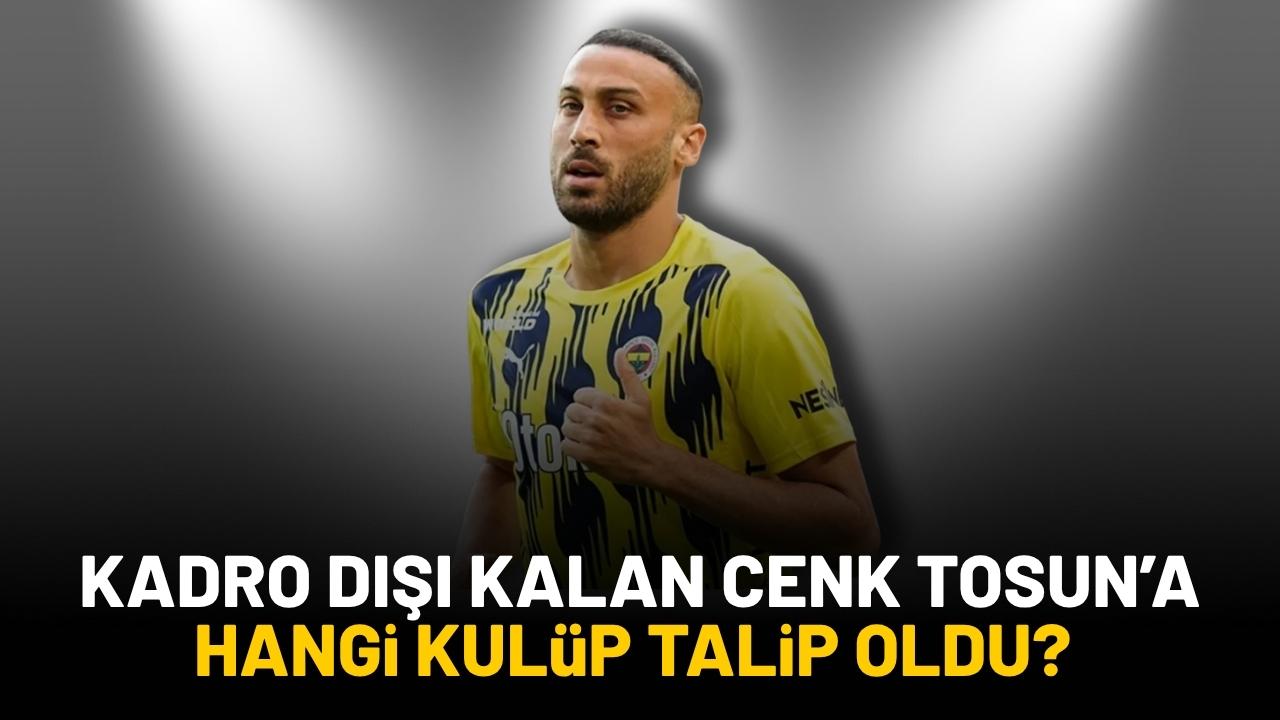 Kadro dışı kalan Cenk Tosun’a hangi kulüp talip oldu?