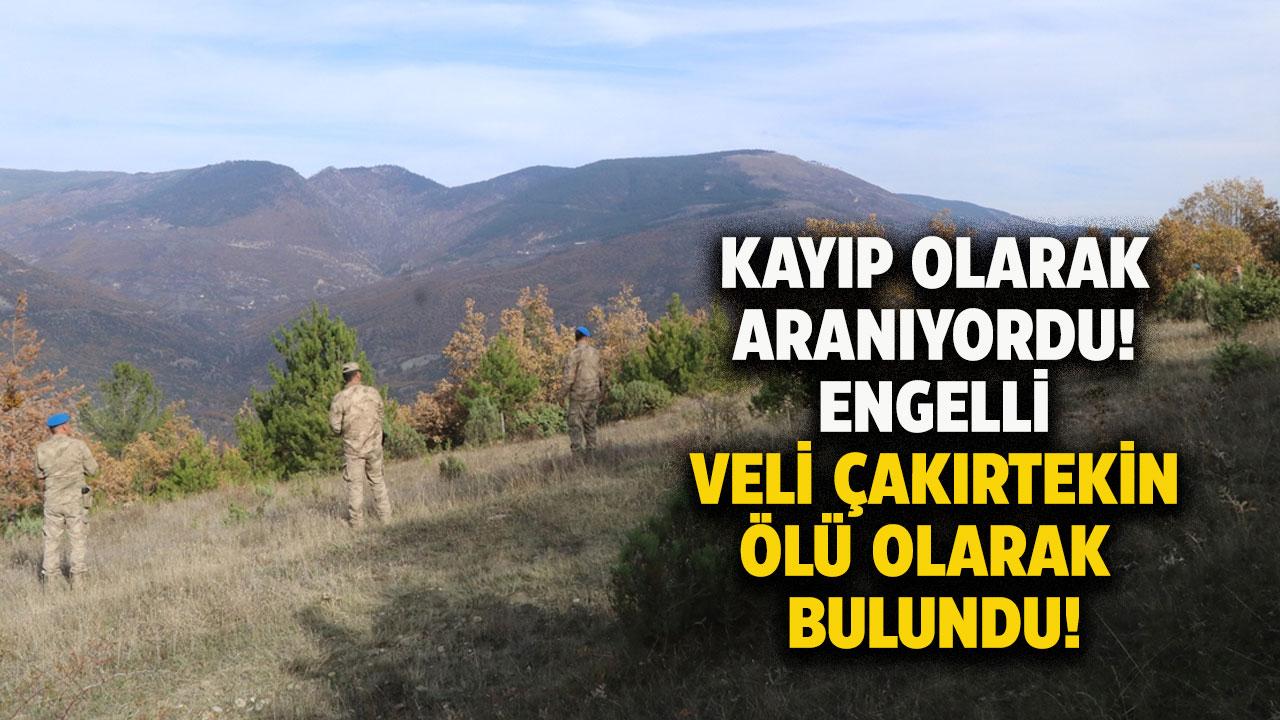 Kayıp olarak aranan engelli Veli Çakırtekin'den acı haber