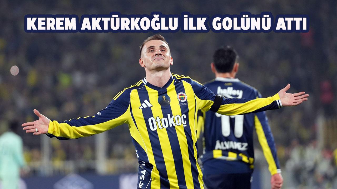 Kerem Aktürkoğlu'ndan ilk gol geldi