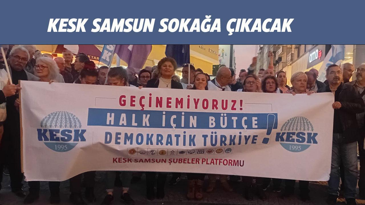 KESK Samsun 22 Kasım 2025 Cumartesi günü Bütçe yürüyüşü düzenleyecek