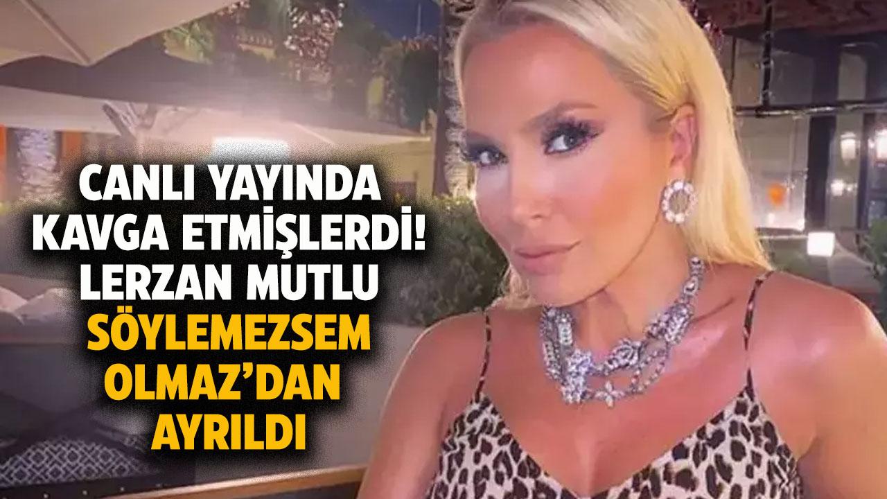 Lerzan Mutlu Söylemezsem Olmaz'ı neden bıraktı? Lerzan Mutlu kimdir?