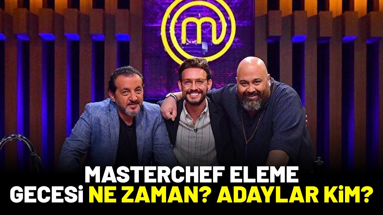 Masterchef eleme gecesi ne zaman? Eleme adayları kim?