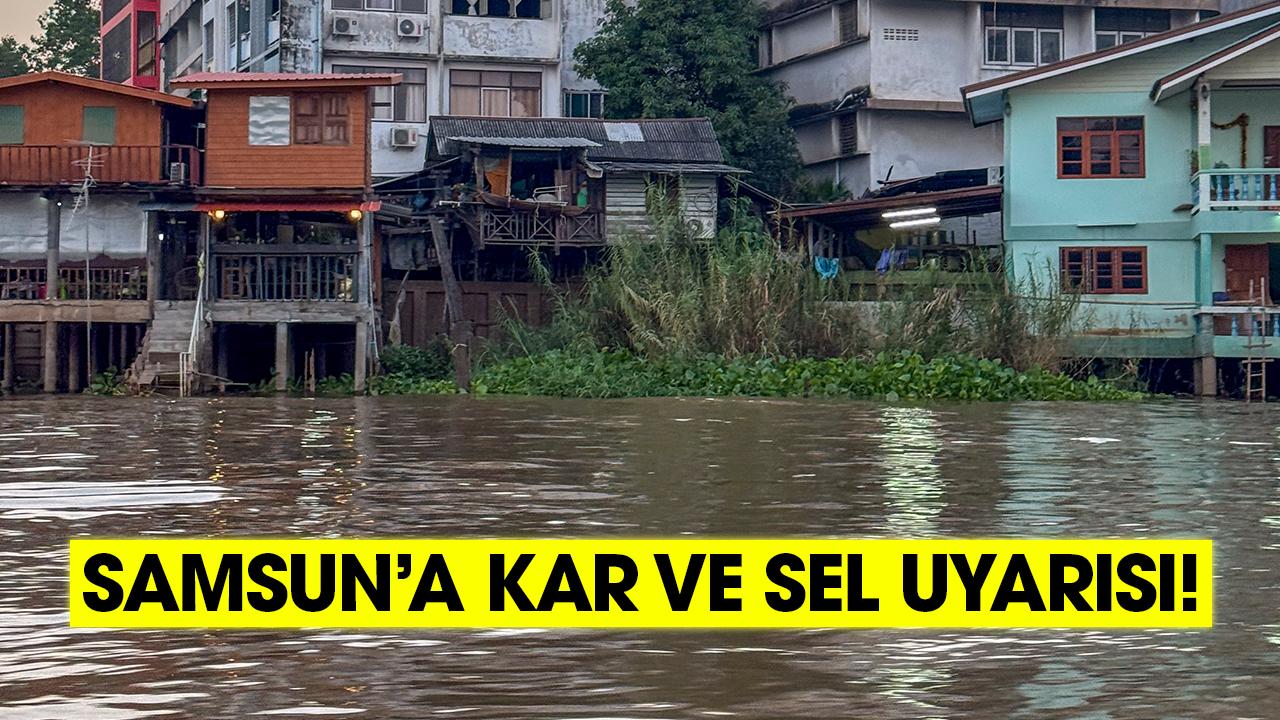 Meteoroloji’den Samsun’a kar ve sel uyarısı!