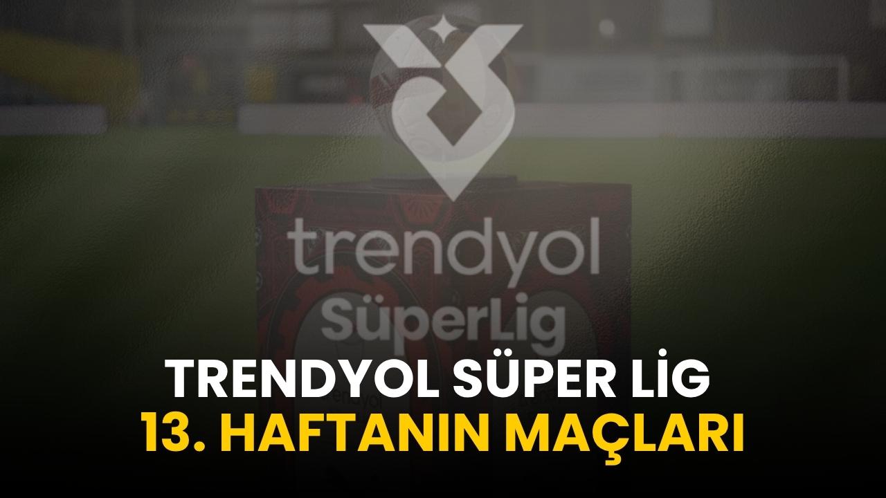 Milli aranın ardından Süper Lig başlıyor! 13. haftada hangi maçlar var?