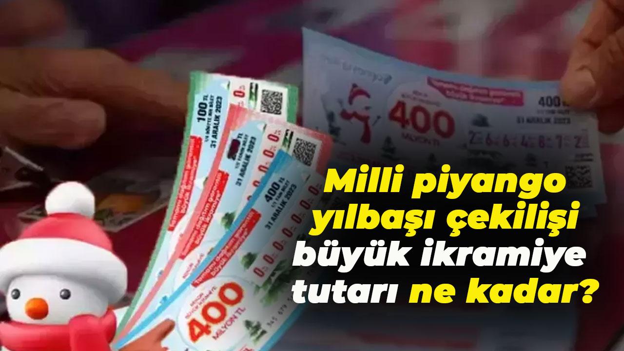 Milli piyango yılbaşı çekilişi büyük ikramiye tutarı ne kadar?