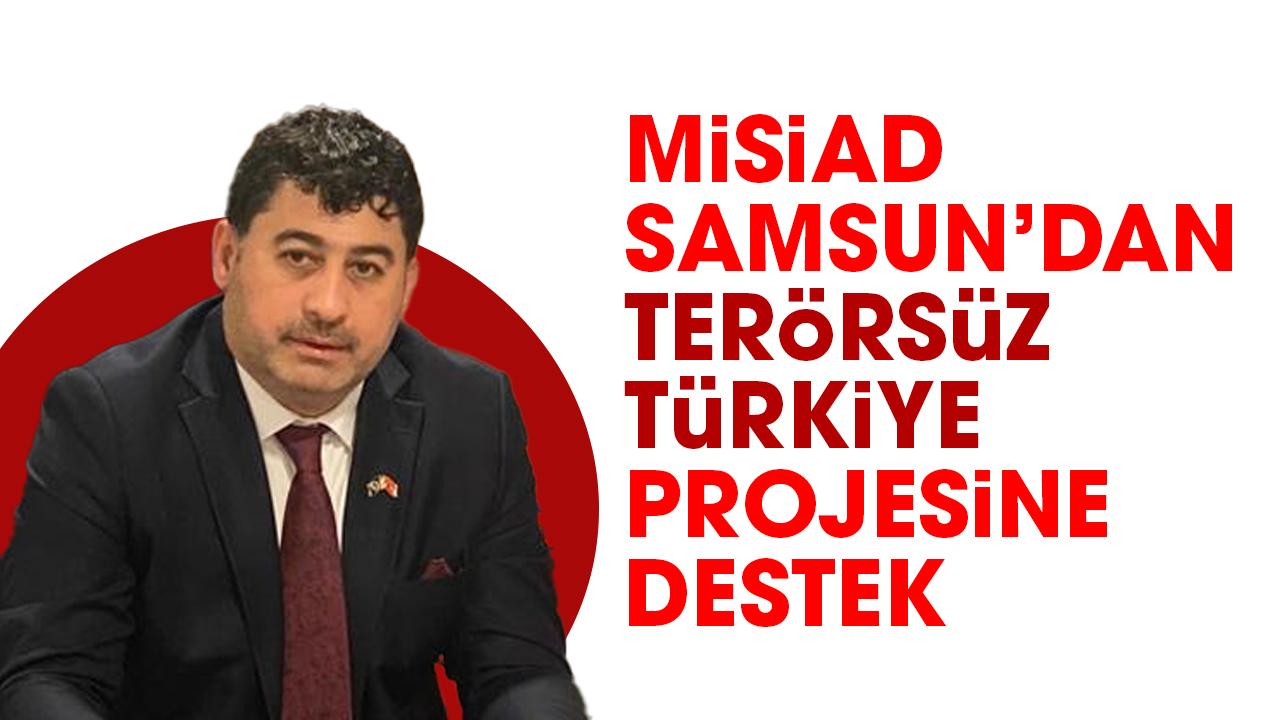 MİSİAD Samsun'dan Terörsüz Türkiye Projesi’ne destek