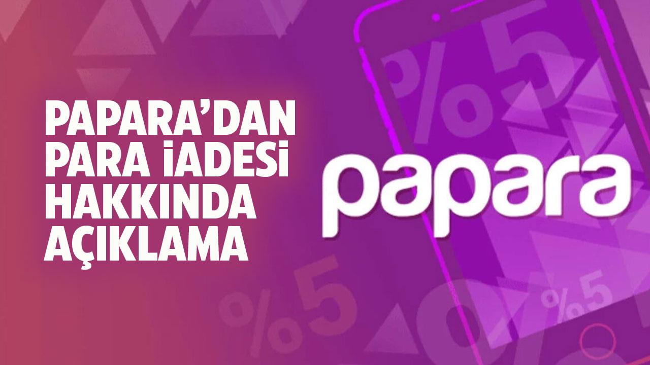 Papara para iadesine başladı mı?