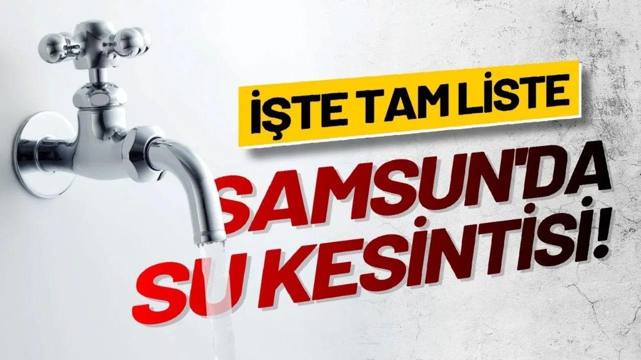 Samsun'da 10 Kasım Pazartesi su kesintisi yaşanacak mı?