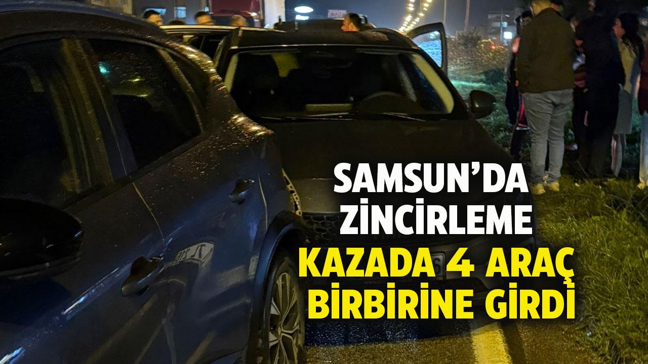 Samsun'da 4 araç birbirine girdi! 4 kişi yaralandı