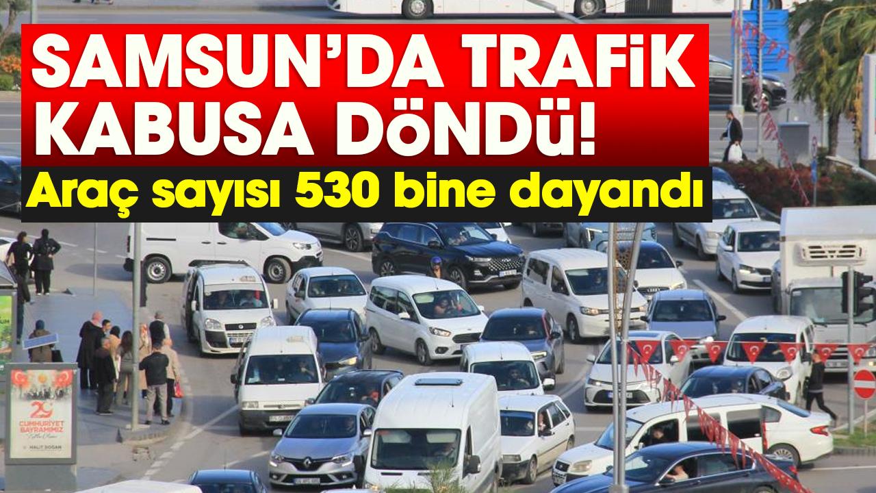 Samsun'da araç sayısı 530 bine dayandı