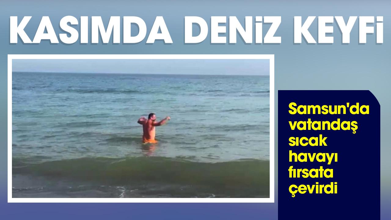 Samsun'da Kasım ayında deniz keyfi