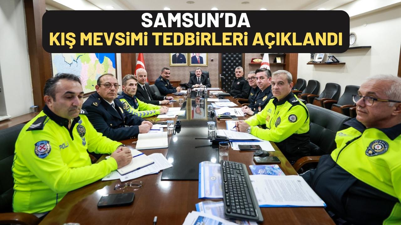 Samsun'da kış mevsimi tedbirleri açıklandı