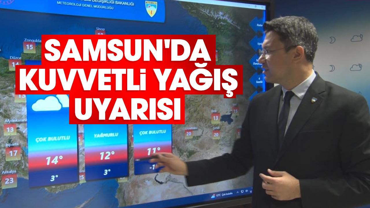 Samsun'da kuvvetli yağış uyarısı