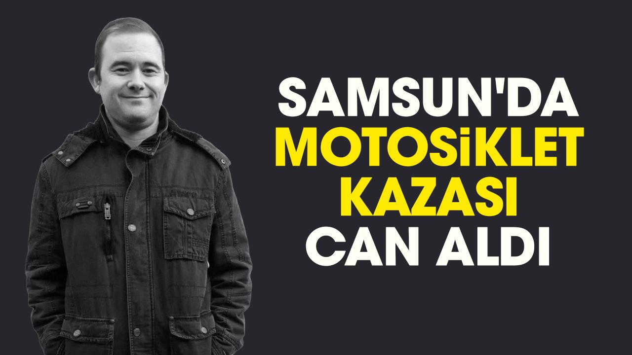 Samsun'da motosikletin çarptığı Fahrettin Demir hayatını kaybetti