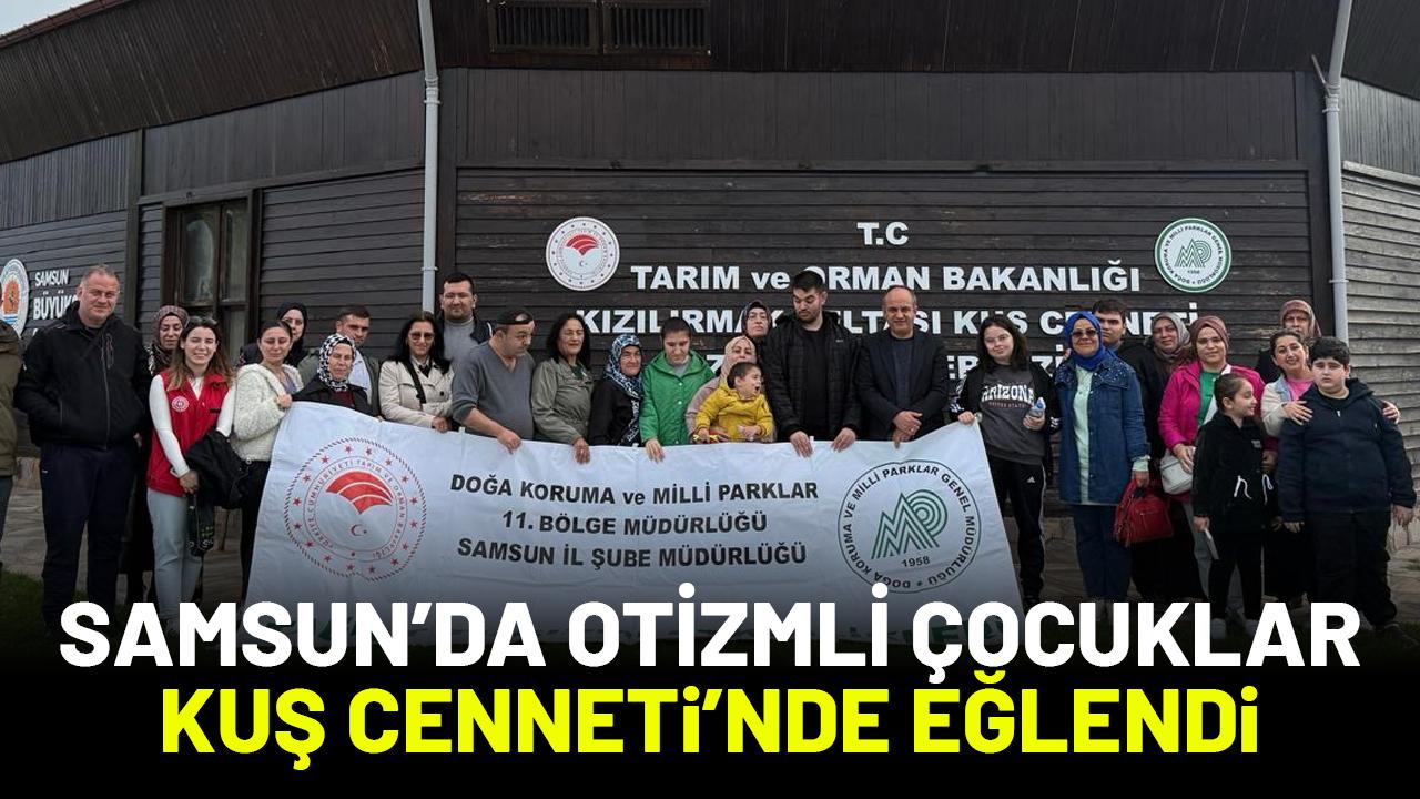 Samsun’da otizmli çocuklar Kuş Cenneti'nde eğlendi
