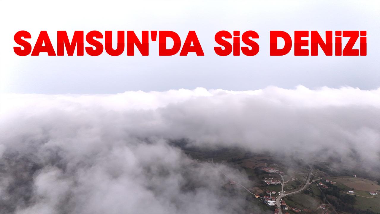 Samsun'da sis denizi