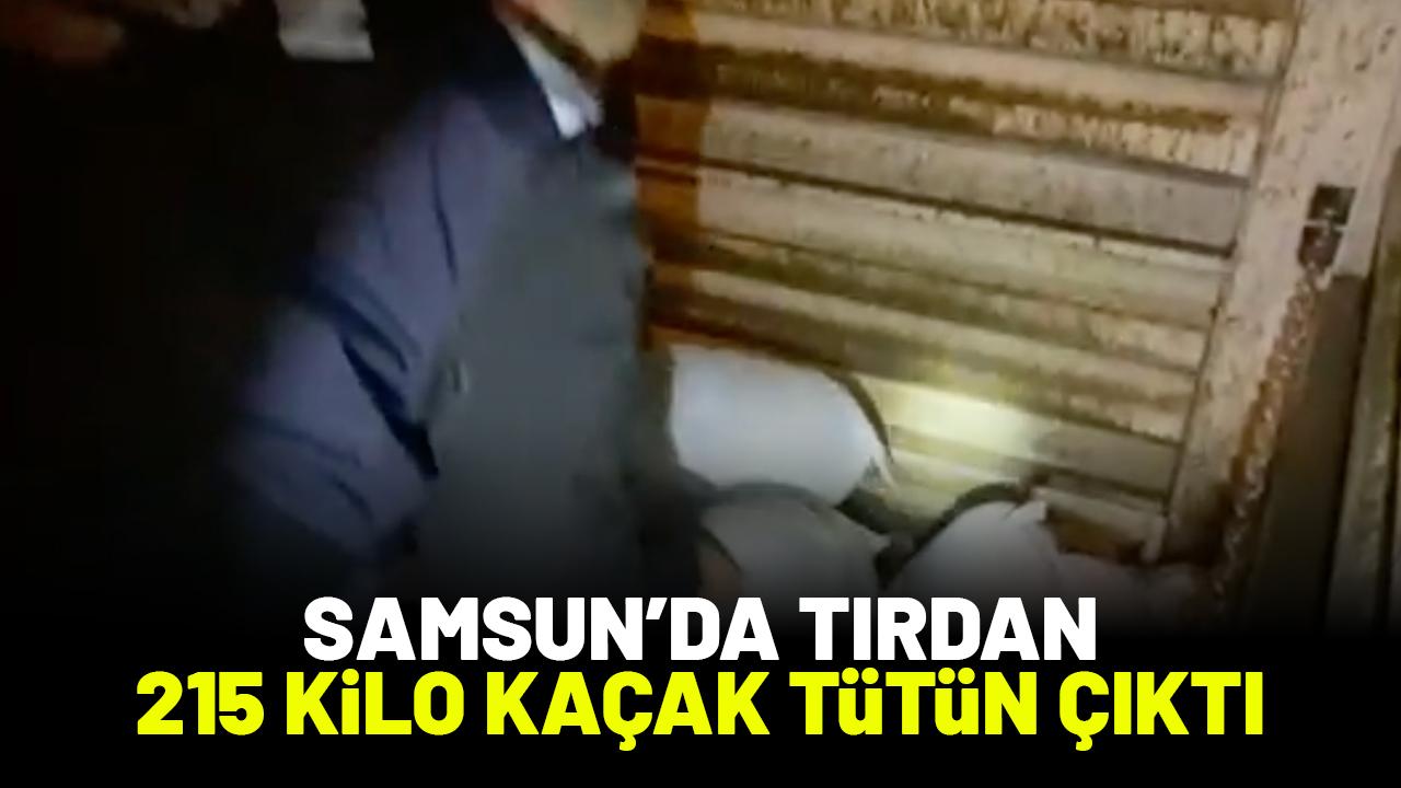 Samsun’da tırdan 215 kilo kaçak tütün çıktı