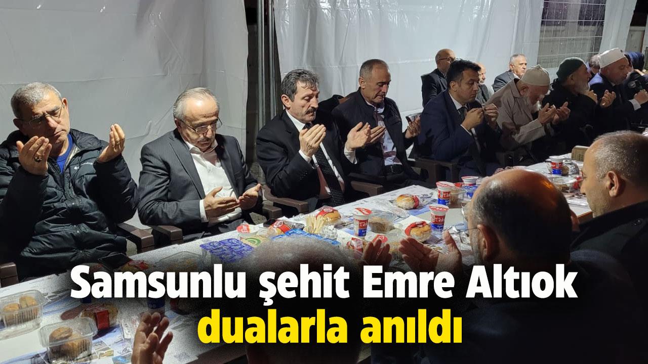 Samsunlu şehit Emre Altıok dualarla anıldı