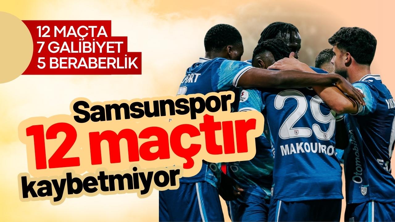 Samsunspor 12 maçtır kaybetmiyor