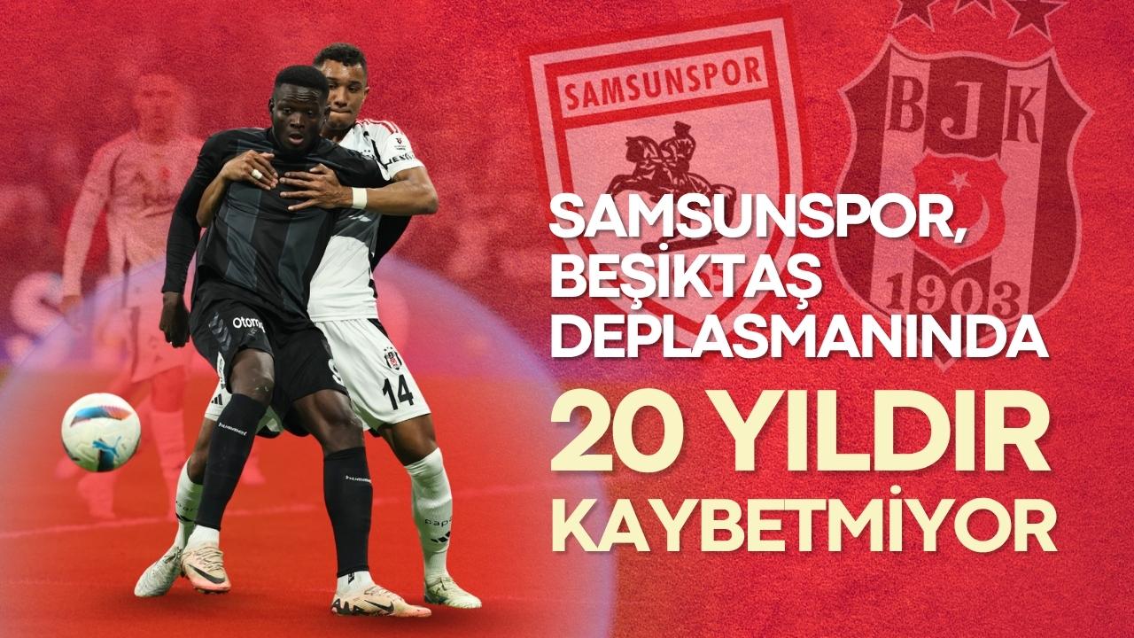 Samsunspor, Beşiktaş deplasmanında 20 yıldır kaybetmiyor