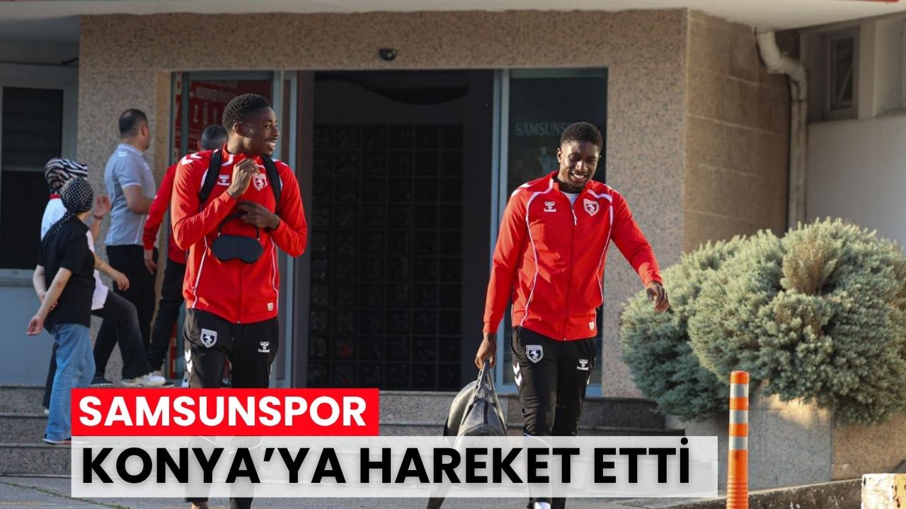 Samsunspor kafilesi Konyaspor maçı için yola çıktı