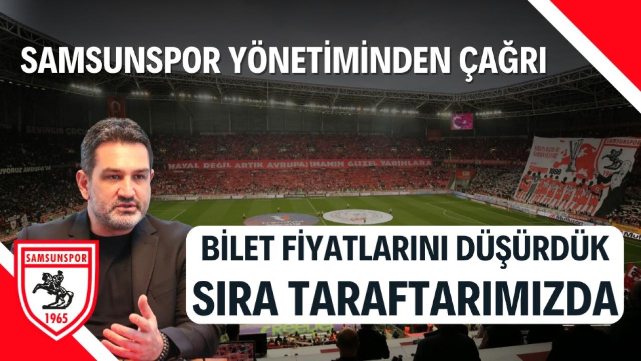 Samsunspor yönetiminden taraftara çağrı: Bilet fiyatlarınu düşürdük sıra taraftarda