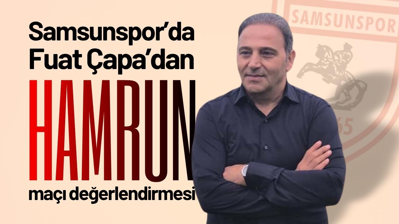 Samsunspor’da Fuat Çapa’dan Hamrun maçı değerlendirmesi