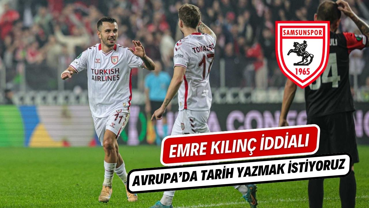 Samsunsporlu Emre Kılınç: Çok mutluyuz