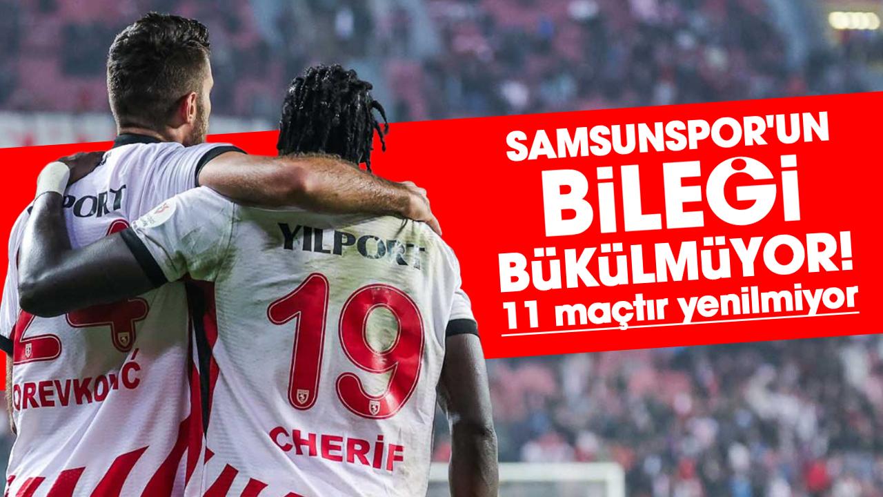 Samsunspor'un bileği bükülmüyor! 11 maçtır yenilmiyor