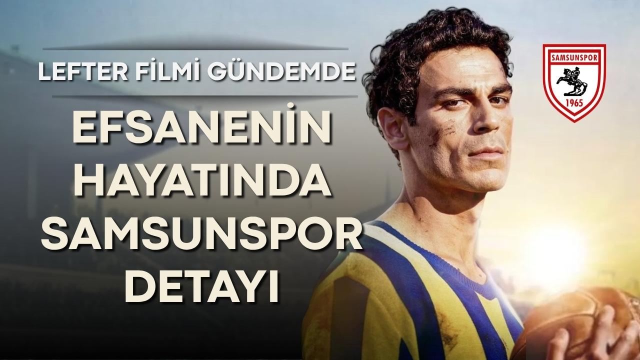 Samsunspor’un eski teknik direktörü Lefter’in hayatı film oldu