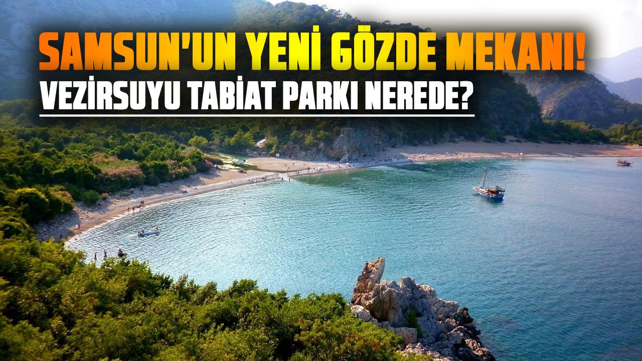 Samsun'un yeni gözde mekanı! Vezirsuyu Tabiat Parkı nerede?