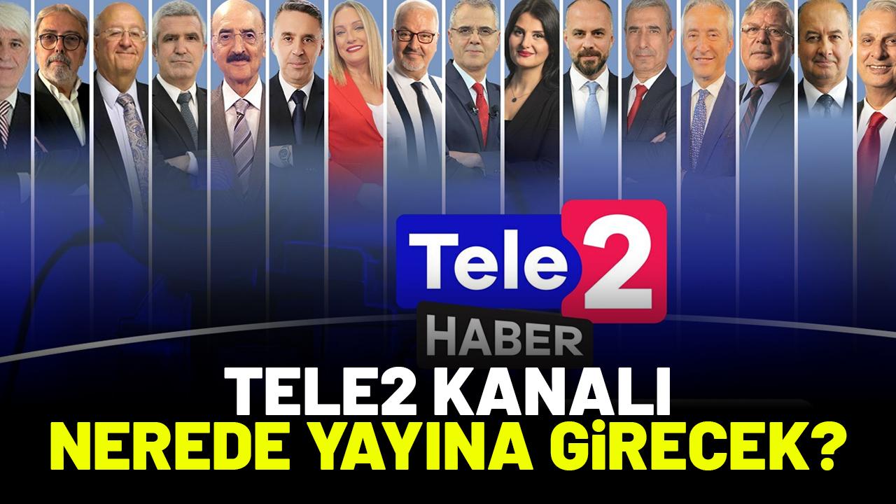 Tele2 Haber nerede yayınlanacak?