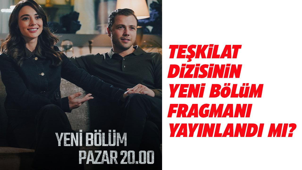 Teşkilat dizisinin 157. bölüm fragmanı yayınlandı mı?