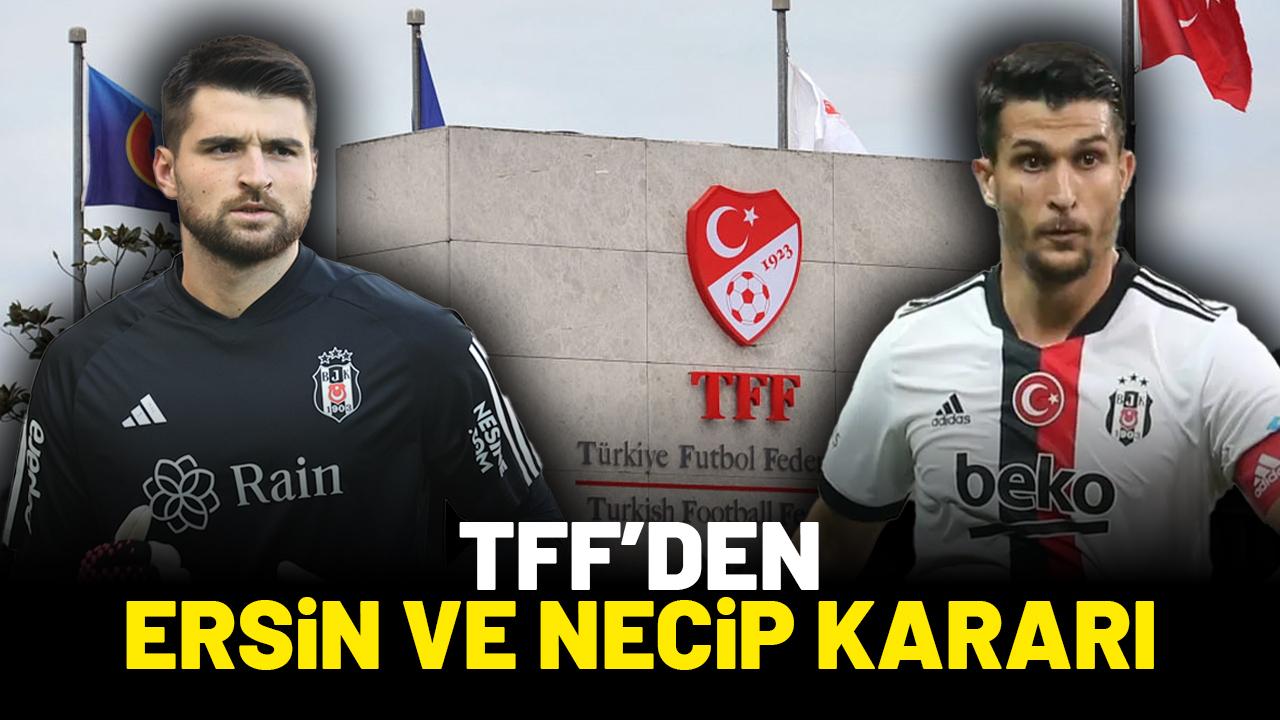 TFF'den Necip Uysal ve Ersin Destanoğlu kararı
