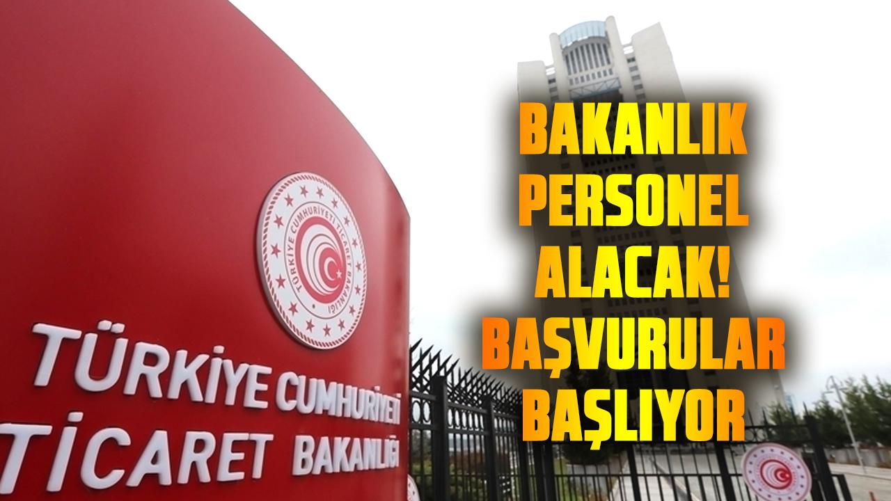 Ticaret Bakanlığı 95 personel alacak: Başvurular 24 Kasım’da başlıyor