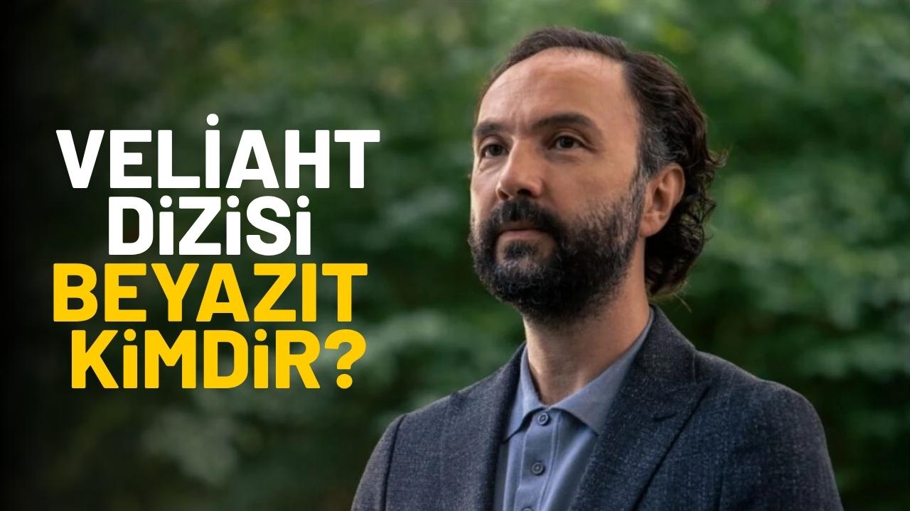 Veliaht dizisi Beyazıt Kimdir?
