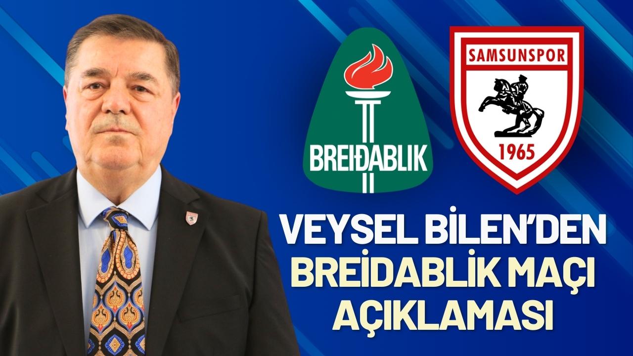 Veysel Bilen’den Breidablik maçı açıklaması