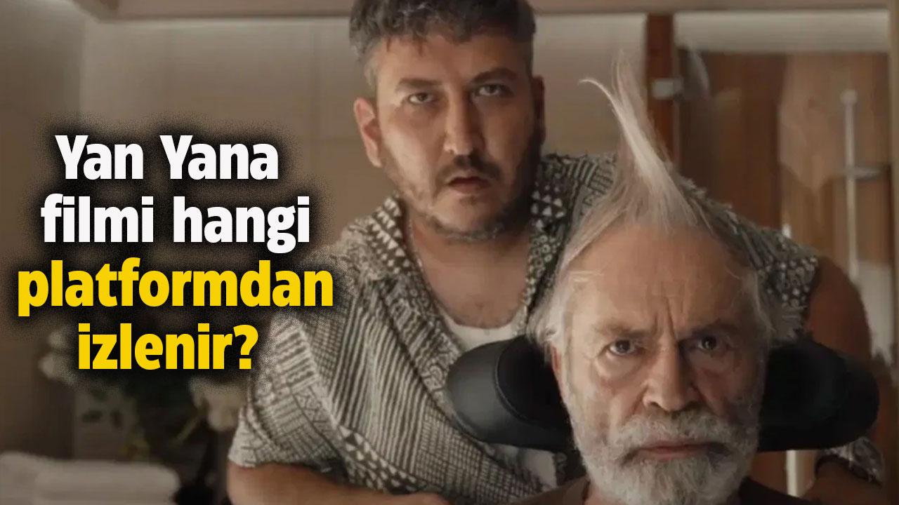 Yan yana filmi hangi platformdan izlenir? Yan yana filmi nasıl izlenir?