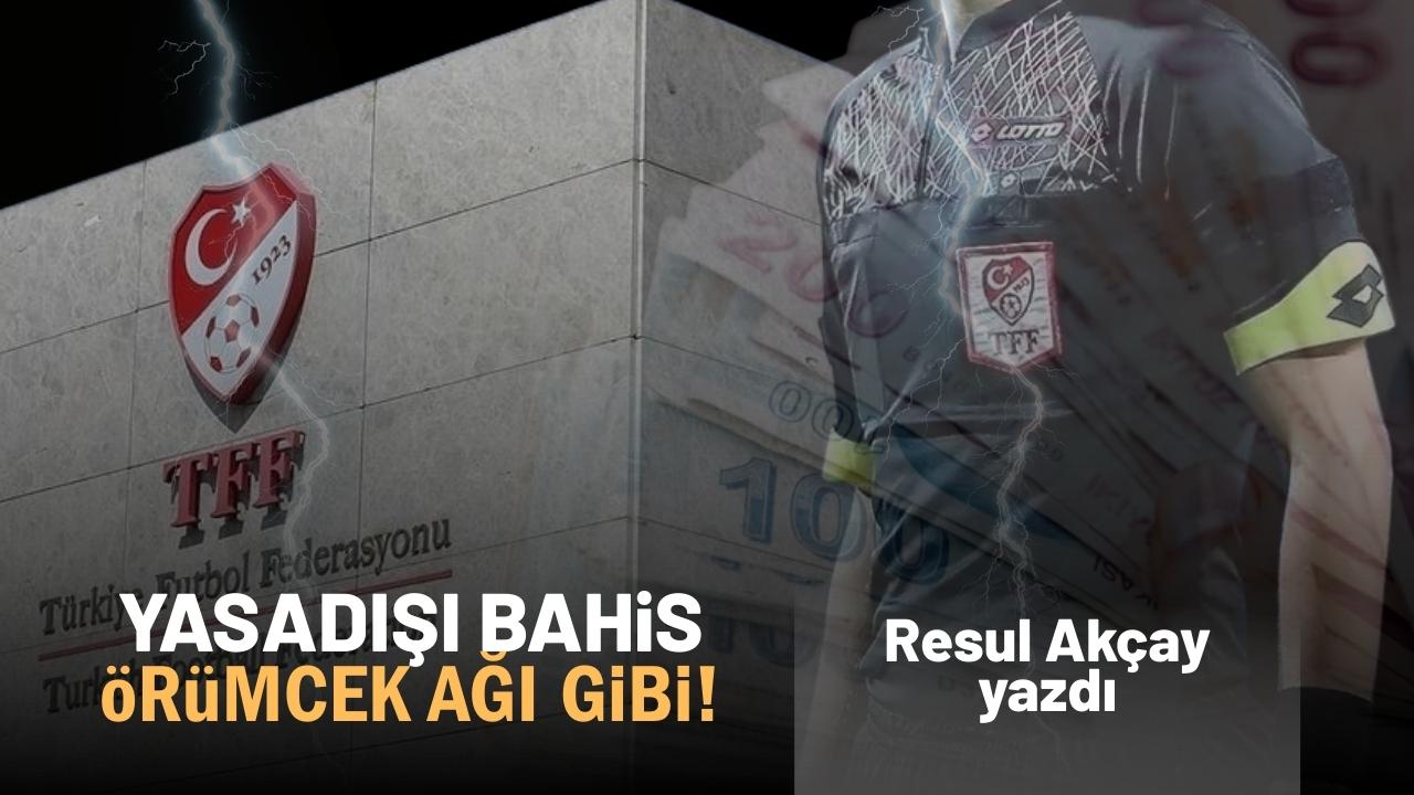 Yasa dışı bahis örümcek ağı gibi!