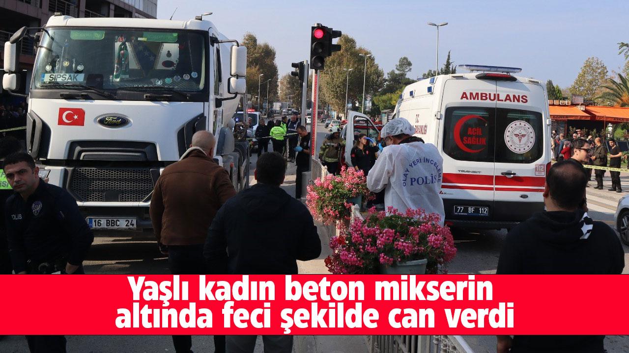 Yaşlı kadın beton mikser altında can verdi