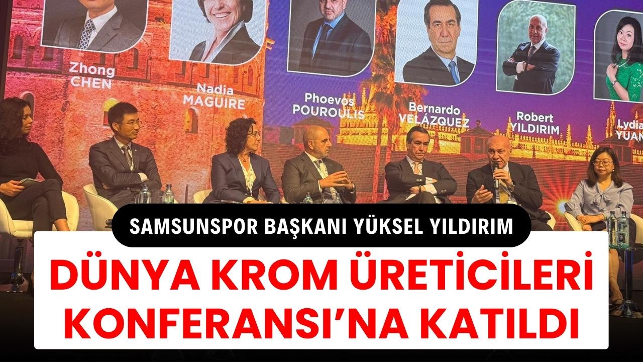 Yüksel Yıldırım, İspanya'da ICDA Dünya Krom Üreticileri Konferansı’nda katıldı